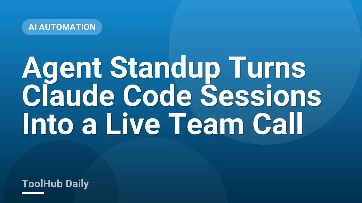Agent Standup Turns Claude Code Sessions Into a Live Team Call