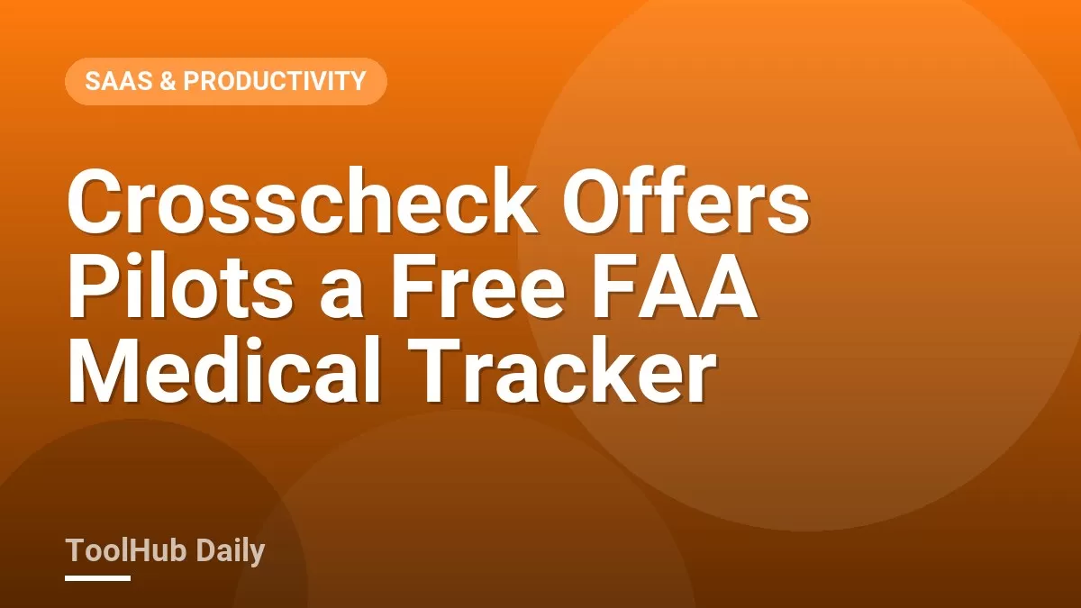 Crosscheck Offers Pilots a Free FAA Medical Tracker
