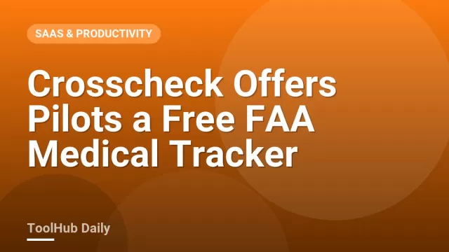 Crosscheck Offers Pilots a Free FAA Medical Tracker