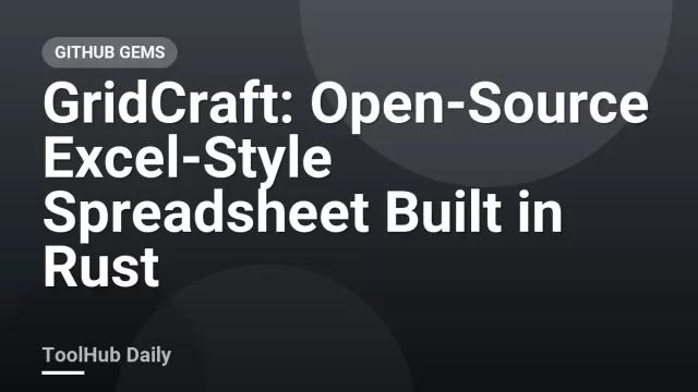 GridCraft: Open-Source Excel-Style Spreadsheet Built in Rust